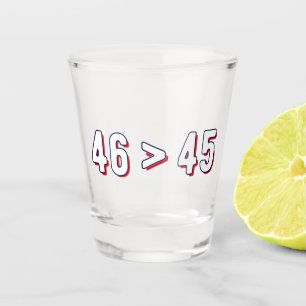 46 > 45 - Trump hat Biden gewonnen II Schnapsglas