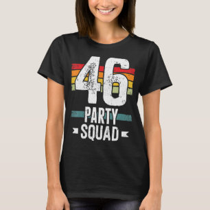 46 Geburtstag 46 Party Crew Squad 46. Bday Group B T-Shirt