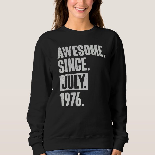 46. Geburtstag Phantastisch seit Juli 1977 Sweatshirt (Vorderseite)