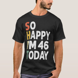 46 Jahre alt Geburtstag Vintag so glücklich im heu T-Shirt
