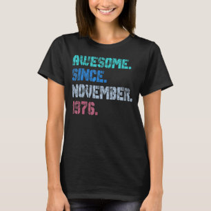 46 Jahre alter Witz Phantastisch seit November 197 T-Shirt