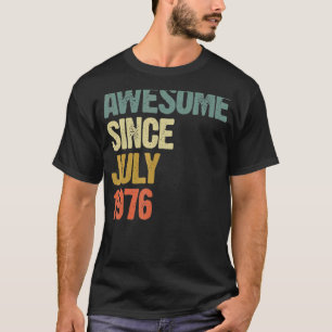 46 Jahre Phantastisch seit Juli 1976 46. Geburtsta T-Shirt