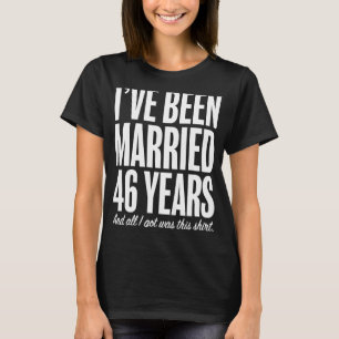 46 Jahre verheiratet 46 Hochzeiten T-Shirt