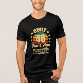 46 Years Ago All Parts Original 46th Birthday Tri-Blend Shirt