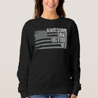 46 Years Old  Awesome Since October 1976 46th Birt Sweatshirt