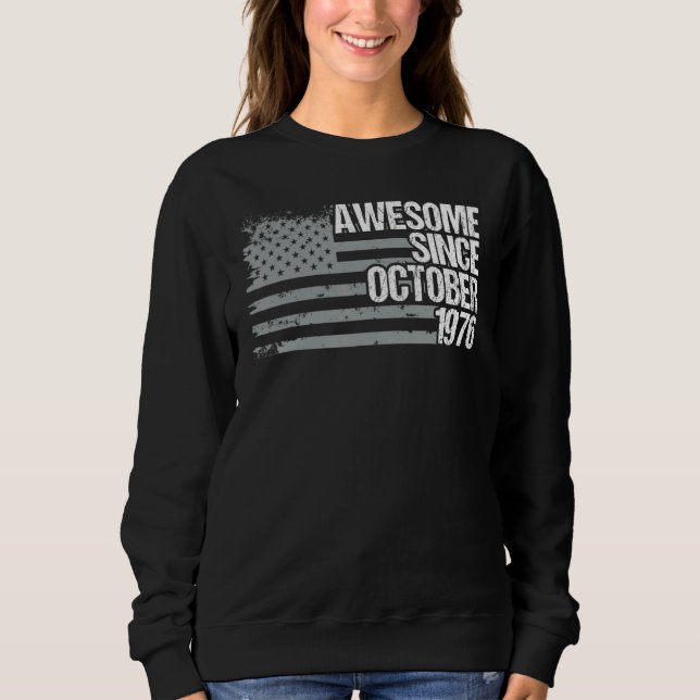 46 Years Old  Awesome Since October 1976 46th Birt Sweatshirt (Vorderseite)