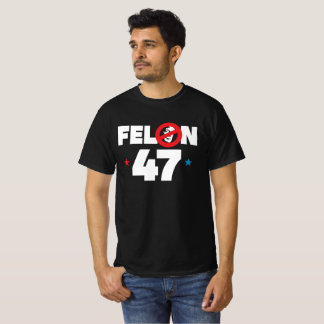 47 Felon T-Shirt