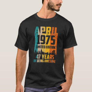 47. Geburtstag 47 Jahre Phantastisch seit April 19 T-Shirt
