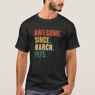 47. Geburtstag 47 Jahre Phantastisch seit März 197 T-Shirt
