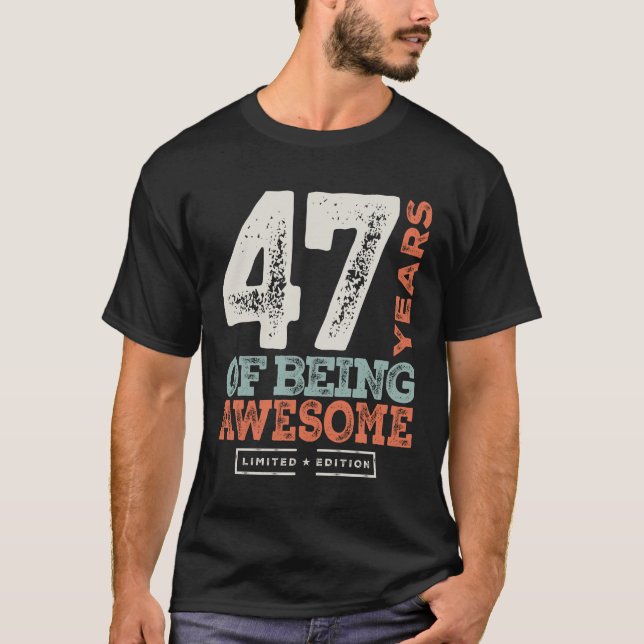 47 Geburtstag Funny 47 Jahre alt T-Shirt (Vorderseite)