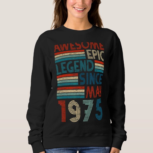 47. Geburtstag Phantastischer epischer Legende sei Sweatshirt (Vorderseite)