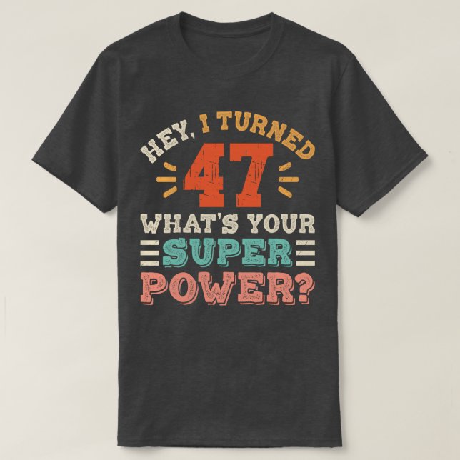 47. Geburtstag T-Shirt (Design vorne)