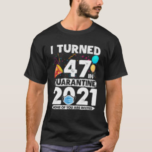 47 in Quarantäne 2021 Gewitter 47. Geburtstag T-Shirt
