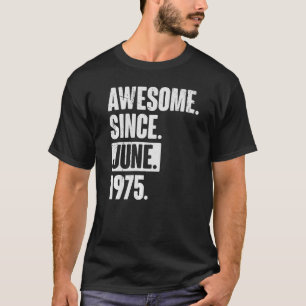 47 Jahre alt 47. Geburtstag Phantastisch seit Juni T-Shirt