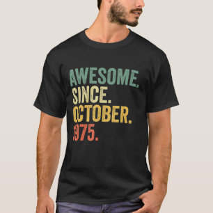 47 Jahre alt Phantastisch seit Oktober 1975 47. Ge T-Shirt