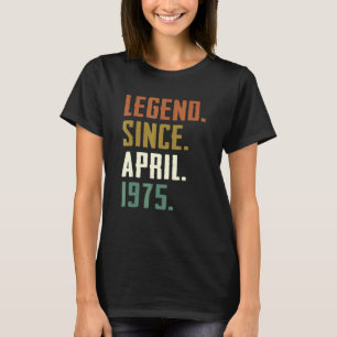 47 Jahre alte Legende seit April 1975 47. Geburtst T-Shirt