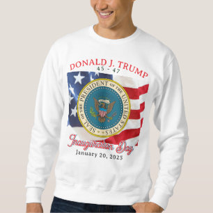 47. Präsident Donald J. Trump Tag der Amtseinführu Sweatshirt