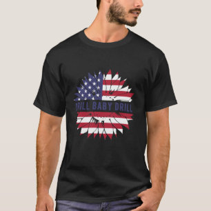 47 Trump Drill Baby Drill Einweihung USA Amerika T-Shirt