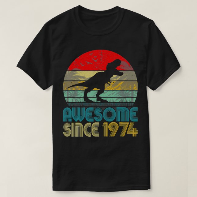 48. Geburtstag Dinosaurier Phantastisch seit 1974  T-Shirt (Design vorne)