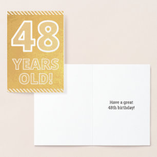 48. Geburtstag: Fette "48 JAHRE ALT!" Goldfolien-K Folienkarte