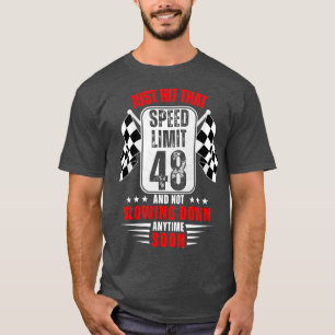 48. Geburtstag Geschwindigkeitsbegrenzung Zeichen T-Shirt