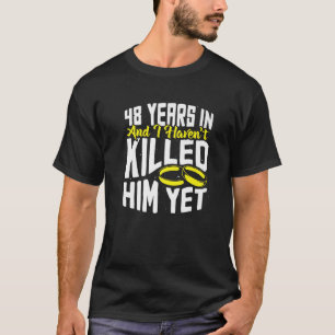 48. Hochzeitstag Witz 48 Jahre Ehe T-Shirt