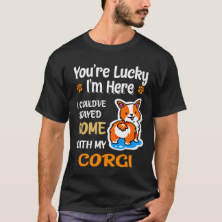 48 Ich hätte Zuhause mit Corgi Bleibe T-Shirt