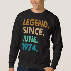 48 Jahre alte Legende Seit Juni 1974 48. Sweatshirt