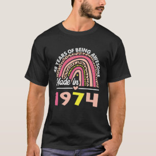 48 Years Old Gifts 48Th Birthday Born In 1974 Wome T-Shirt