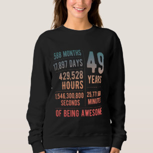 49. Geburtstag Männer Frauen Witzig 49 Jahre alt Sweatshirt