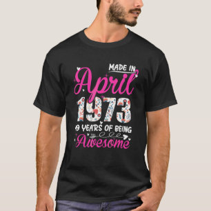 49. Geburtstag Phantastisch seit April 1973 T-Shirt
