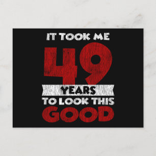 49. Geburtstag Sah Mich Gut Aus 49. Geburtstag Postkarte