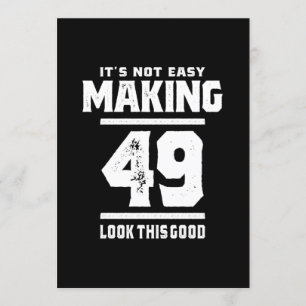 49 Jahre alt - 49. Geburtstag Lustiges Geschenk Einladung