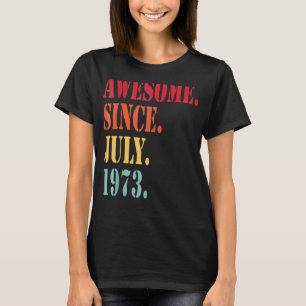 49 Jahre Phantastisch seit Juli 1973 49. Geburtsta T-Shirt