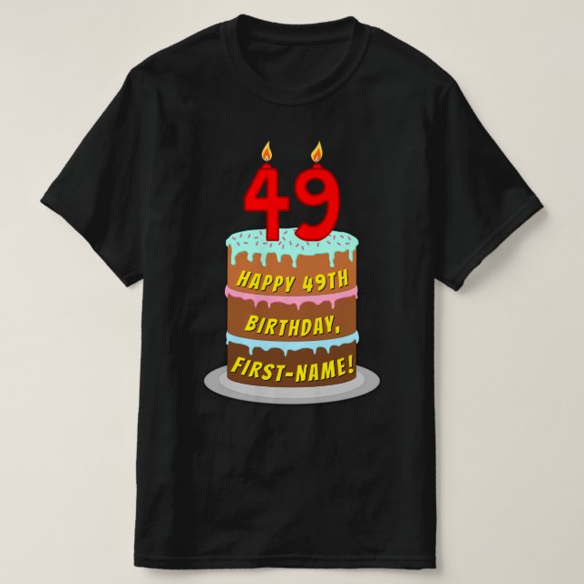 49th Birthday — Fun Cake & Candles, w/ Custom Name T-Shirt (Design vorne)