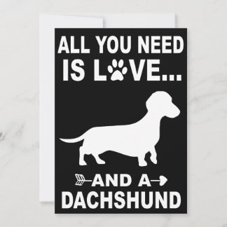 4 Alles was du brauchst ist Liebe und ein Dachshun Einladung