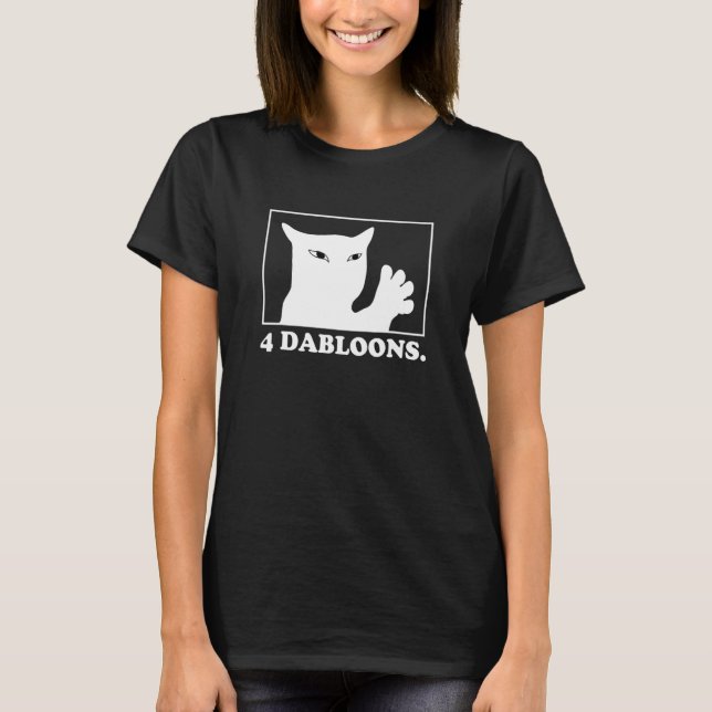 4 Dabloons  4 Doubloons  4 Dabloons Katze T-Shirt (Vorderseite)
