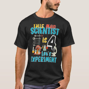 4. Geburtstag dieser mad Wissenschaftler ist 4 Let T-Shirt