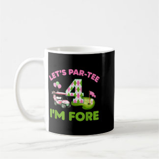 4. Geburtstag Golf Mädchen 4 Jahre alt Lasst Par- Kaffeetasse