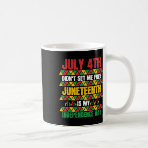 4. hat mich nicht befreit Juneteenth Mein Unabhäng Kaffeetasse