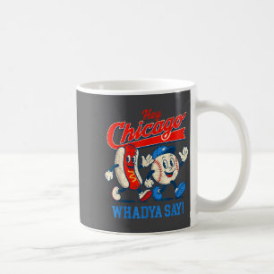 4. Hey Chicago Juli Was sagt der Hund Baseball Spa Kaffeetasse