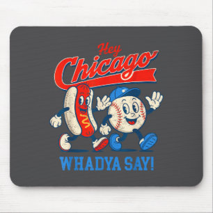 4. Hey Chicago Juli Was sagt der Hund Baseballwitz Mousepad