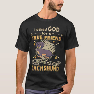 4 Ich bat Gott um einen wahren Freund Er sandte mi T-Shirt