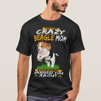 4 Ich bin die verrückte Beagle-Mama Beagle T-Shirt