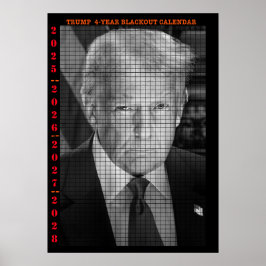 4 JAHRE TRUMP BLACKOUT CALENDAR POSTER