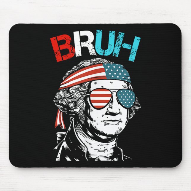 4. Juli 2024 George Washington Bruh. Mousepad (Vorne)