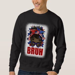 4. Juli 2024 Messy Bun Bruh Girls Patriotic Te Sweatshirt