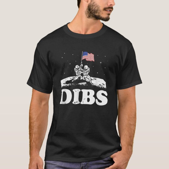 4. Juli Amerikanische Dibs auf dem Mond T-Shirt (Vorderseite)