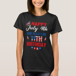 4. Juli & Ja, es ist mein 11. Geburtstag 11 Ja T-Shirt
