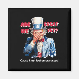 4. Juli Anti Trump Sind wir großartig? Uncle Sam Magnet